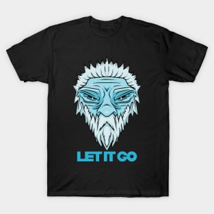 Let it go T-Shirt